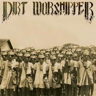 Dirt Worshipper (Demo)